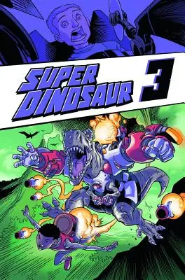 Super Dinosaurus 3. zväzok - Super Dinosaur Volume 3