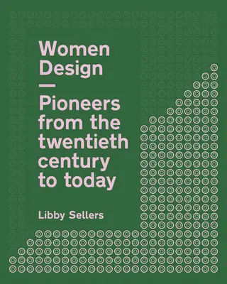 Dizajn žien: Pionierky od dvadsiateho storočia po súčasnosť - Women Design: Pioneers from the Twentieth Century to Today