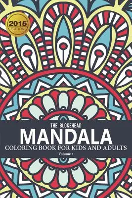 Kniha mandál na vyfarbovanie pre deti a dospelých, zväzok 3 - Mandala Coloring Book For Kids & Adults Volume 3