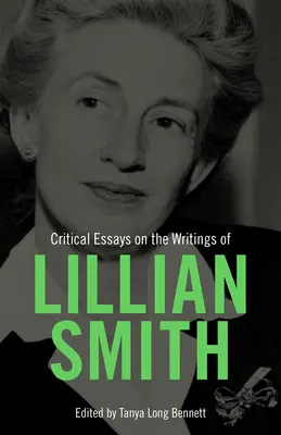 Kritické eseje o spisoch Lillian Smithovej - Critical Essays on the Writings of Lillian Smith
