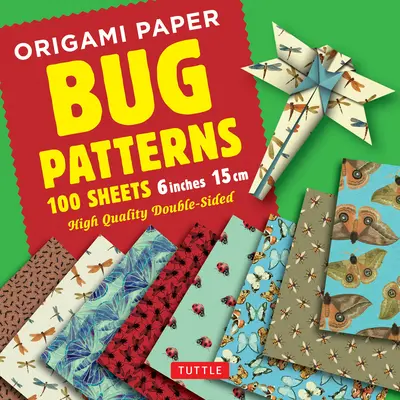 Origami papier 100 listov Bug Patterns 6 (15 CM): Tuttle Origami Paper: Kvalitné listy na origami s potlačou 8 rôznych vzorov: Pokyny pre - Origami Paper 100 Sheets Bug Patterns 6 (15 CM): Tuttle Origami Paper: High-Quality Origami Sheets Printed with 8 Different Designs: Instructions for