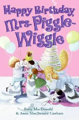 Všetko najlepšie k narodeninám, pani Piggle-Wiggle - Happy Birthday, Mrs. Piggle-Wiggle