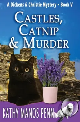 Hrady, mačacie mláďatá a vraždy: Záhada Dickensa a Christie - Castles, Catnip & Murder: A Dickens & Christie Mystery