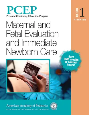 Pcep Book 1: Maternal and Fetal Evaluation and Immediate Newborn Care (Pcep kniha 1: Hodnotenie matky a plodu a neodkladná starostlivosť o novorodenca), 1 - Pcep Book 1: Maternal and Fetal Evaluation and Immediate Newborn Care, 1