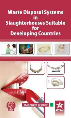Systémy likvidácie odpadu na bitúnkoch vhodné pre rozvojové krajiny - Waste Disposal Systems in Slaughterhouses Suitable for Developing Countries