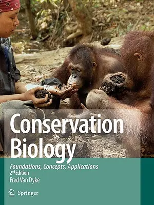 Biológia ochrany prírody: Základy, koncepcie, aplikácie - Conservation Biology: Foundations, Concepts, Applications