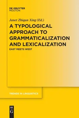 Typologický prístup ku gramatikalizácii a lexikalizácii - A Typological Approach to Grammaticalization and Lexicalization