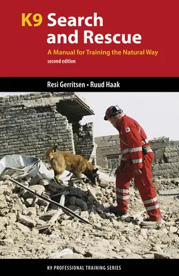 K9 Search and Rescue: Príručka pre výcvik prirodzeným spôsobom - K9 Search and Rescue: A Manual for Training the Natural Way
