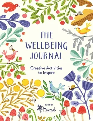 Denník pohody: Tvorivé aktivity na inšpiráciu - The Wellbeing Journal: Creative Activities to Inspire