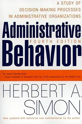 Administratívne správanie, 4. vydanie - Administrative Behavior, 4th Edition