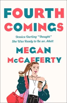 Štvrté príchody: A Jessica Darling Novel - Fourth Comings: A Jessica Darling Novel