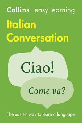 Collins Easy Learning Italian -- Jednoduché učenie talianskej konverzácie - Collins Easy Learning Italian -- Easy Learning Italian Conversation