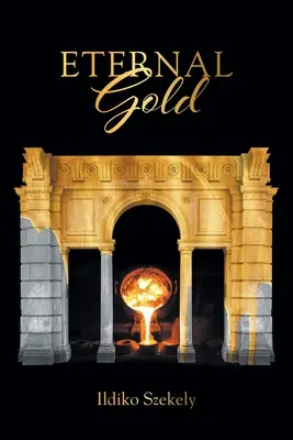 Večné zlato - Eternal Gold