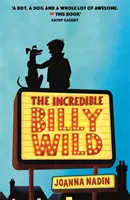 Neuveriteľný Billy Wild - Incredible Billy Wild