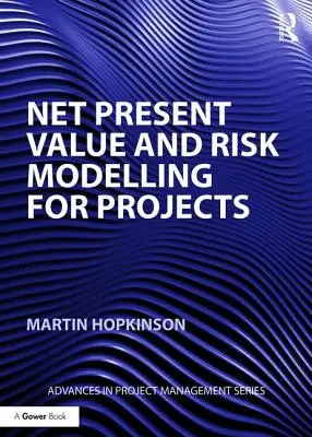 Čistá súčasná hodnota a modelovanie rizík pre projekty - Net Present Value and Risk Modelling for Projects