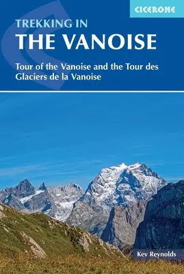Treking vo Vanoise: Trekingový okruh národným parkom Vanoise - Trekking in the Vanoise: A Trekking Circuit of the Vanoise National Park