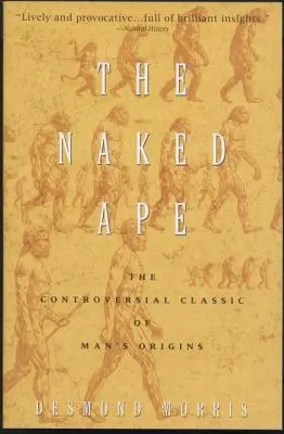 Nahá opica: Štúdia zoológa o ľudskom zvierati - The Naked Ape: A Zoologist's Study of the Human Animal