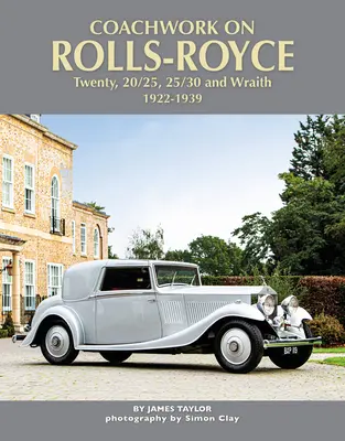 Karosérie vozidiel Rolls-Royce Twenty, 20/25, 25/30 a Wraith - Coachwork on the Rolls-Royce Twenty, 20/25, 25/30 and Wraith
