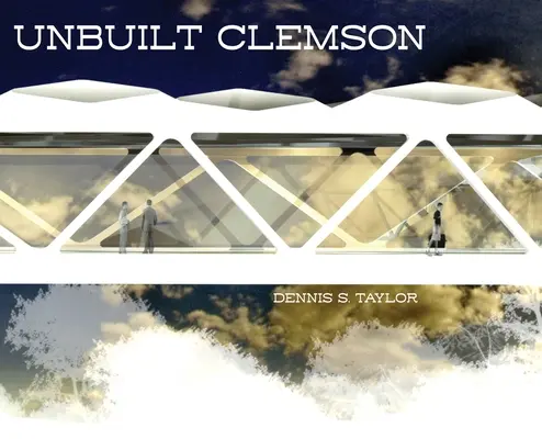Nezastavaný Clemson - Unbuilt Clemson