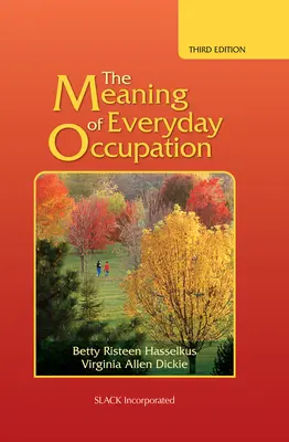 Zmysel každodenného povolania - The Meaning of Everyday Occupation
