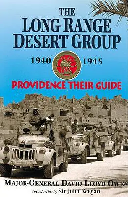 Long Range Desert Group 1940-1945: Ich sprievodca: Providence - Long Range Desert Group 1940-1945: Providence Their Guide