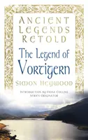 Prerozprávané staroveké legendy: Legenda o Vortigernovi - Ancient Legends Retold: The Legend of Vortigern
