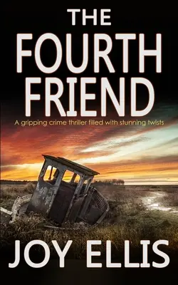 ŠTVRTÝ PRÍBEH napínavý kriminálny triler plný ohromujúcich zvratov - THE FOURTH FRIEND a gripping crime thriller full of stunning twists