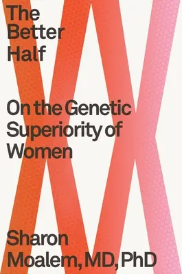 Lepšia polovica: O genetickej nadradenosti žien - The Better Half: On the Genetic Superiority of Women