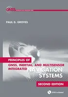 Princípy GNSS, inerciálnych a multisenzorových integrovaných navigačných systémov, druhé vydanie - Principles of GNSS, Inertial, and Multisensor Integrated Navigation Systems, Second Edition
