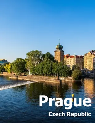 Praha Česká republika: Kávový stolík Fotografia Cestovný obrazový album mesta a krajiny vo východnej Európe Veľká veľkosť fotografií Obálka - Prague Czech Republic: Coffee Table Photography Travel Picture Book Album Of A City and Country in Eastern Europe Large Size Photos Cover