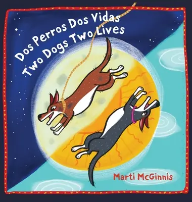 Dos Perros Dos Vidas Dvaja psi dva životy - Dos Perros Dos Vidas Two Dogs Two Lives