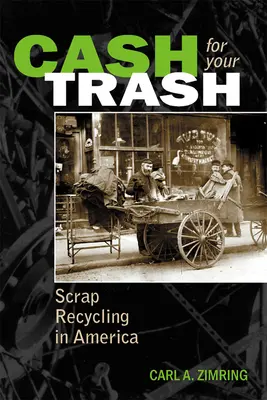 Peniaze za váš odpad: Recyklácia šrotu v Amerike - Cash for Your Trash: Scrap Recycling in America
