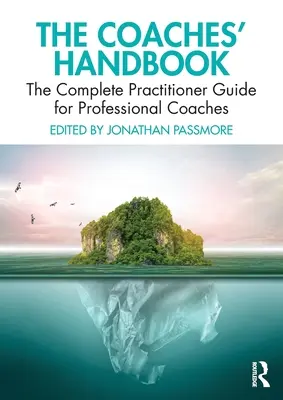 Príručka kouča: Kompletná príručka pre profesionálnych koučov - The Coaches' Handbook: The Complete Practitioner Guide for Professional Coaches