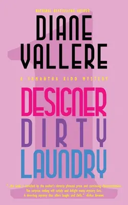 Dizajnérske špinavé prádlo: Záhada Samanthy Kiddovej - Designer Dirty Laundry: A Samantha Kidd Mystery