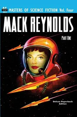 Majstri vedeckej fantastiky, zväzok štvrtý: Mack Reynolds, časť prvá - Masters of Science Fiction, Vol. Four: Mack Reynolds, Part One