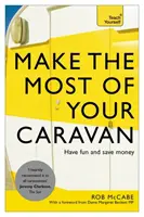 Využite svoj karavan naplno: Naučte sa sami - Make the Most of Your Caravan: Teach Yourself