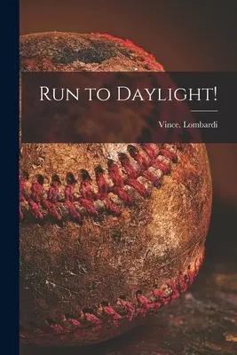 Bežte na denné svetlo! - Run to Daylight!