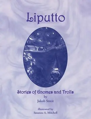Liputto: Príbehy škriatkov a trollov - Liputto: Stories of Gnomes and Trolls