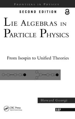 Lieove algebry vo fyzike častíc: Od izospínu k zjednoteným teóriám - Lie Algebras in Particle Physics: From Isospin to Unified Theories