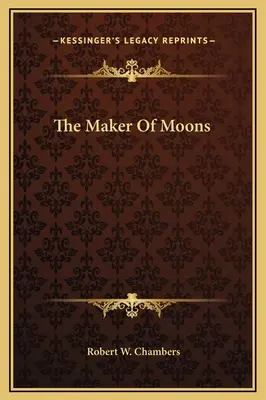 Tvorca mesiacov - The Maker Of Moons