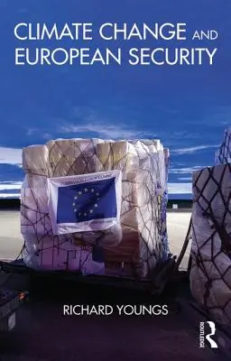 Zmena klímy a európska bezpečnosť - Climate Change and European Security