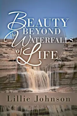 Krása za vodopádmi života - Beauty Beyond the Waterfalls of Life