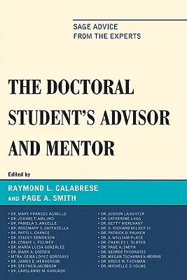 DoktorandOs školiteľ a mentor: Múdre rady od odborníkov - The Doctoral StudentOs Advisor and Mentor: Sage Advice from the Experts