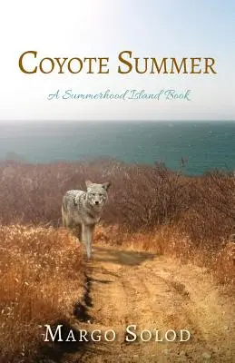 Kojotie leto: Kniha o ostrove Summerhood - Coyote Summer: A Summerhood Island Book