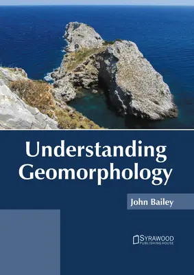 Pochopenie geomorfológie - Understanding Geomorphology