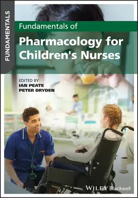 Základy farmakológie pre detské sestry - Fundamentals of Pharmacology for Children's Nurses