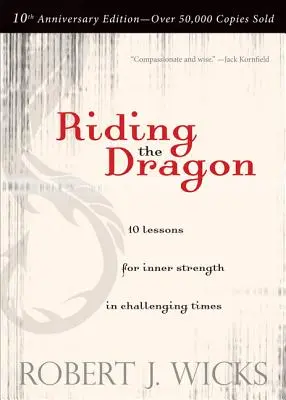 Jazda na drakovi: 10 lekcií vnútornej sily v náročných časoch - Riding the Dragon: 10 Lessons for Inner Strength in Challenging Times