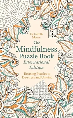 Medzinárodné vydanie knihy Mindfulness Puzzle: Relaxačné puzzle na odbúranie stresu a uvoľnenie. - The Mindfulness Puzzle Book International Edition: Relaxing Puzzles to De-Stress and Unwind