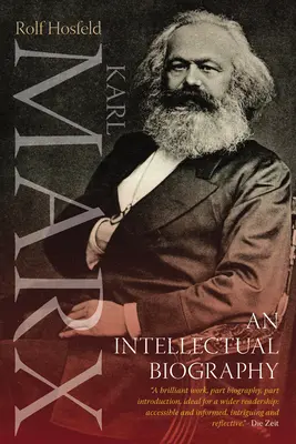 Karl Marx: Marx Marx: Intelektuálny životopis - Karl Marx: An Intellectual Biography