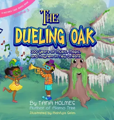 The Dueling Oak: 300 rokov hudby, mágie a chaosu v New Orleans - The Dueling Oak: 300 Years of Music, Magic, and Mayhem in New Orleans